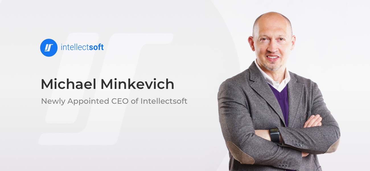 Michael Minkevich New CEO Intellectsoft